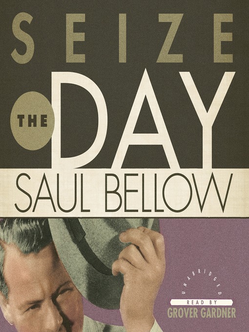 Title details for Seize the Day by Saul Bellow - Wait list